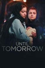 Nonton Until Tomorrow (2022)